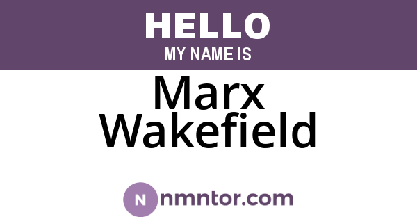 Marx Wakefield