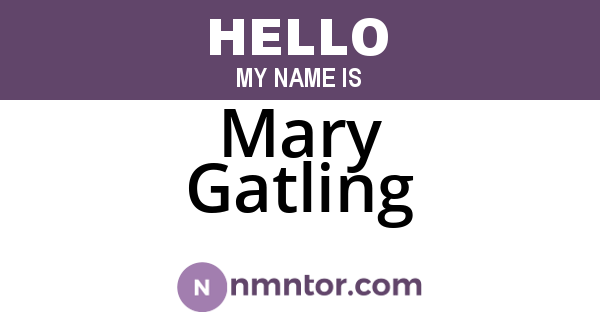 Mary Gatling