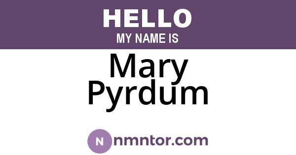 Mary Pyrdum
