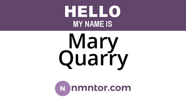 Mary Quarry