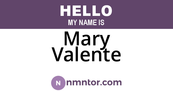 Mary Valente