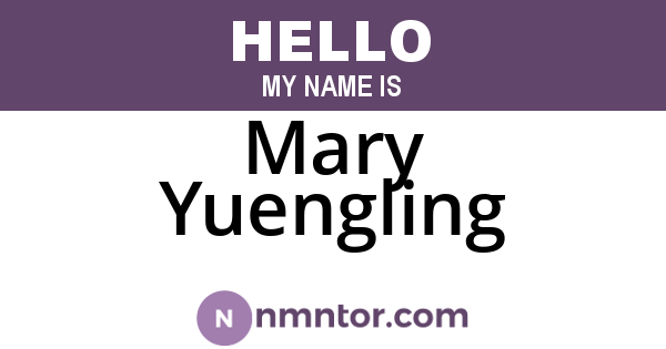 Mary Yuengling