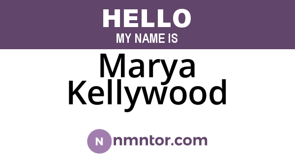 Marya Kellywood