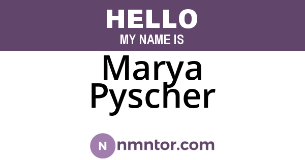 Marya Pyscher