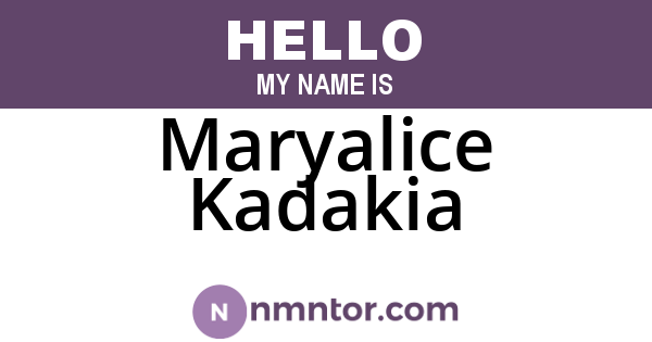 Maryalice Kadakia