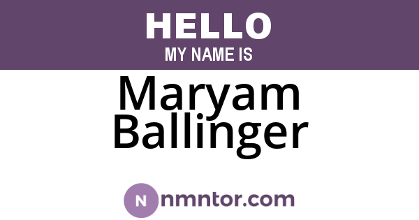 Maryam Ballinger