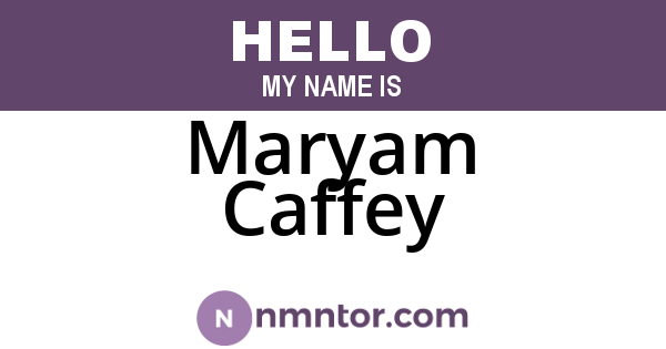 Maryam Caffey
