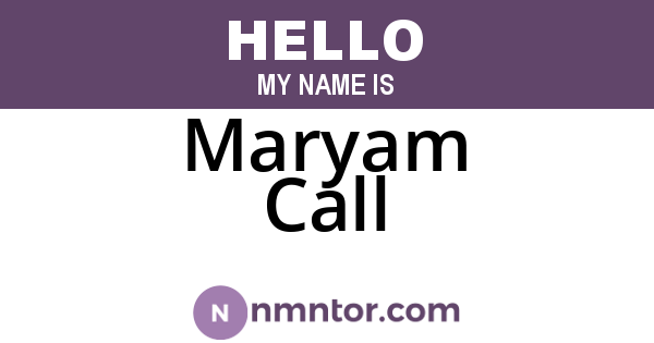 Maryam Call