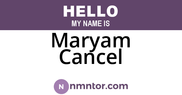 Maryam Cancel
