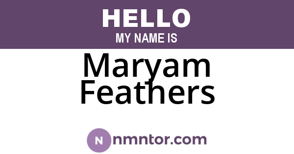 Maryam Feathers
