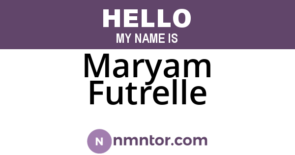 Maryam Futrelle