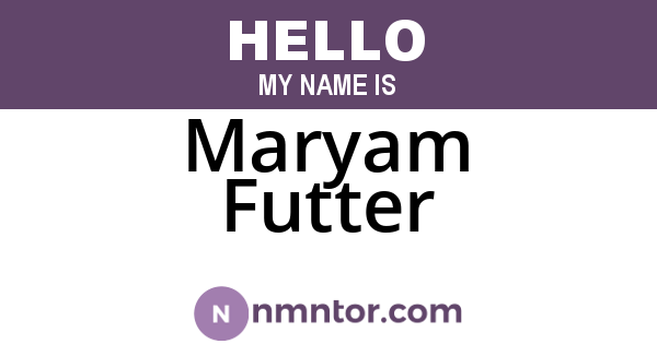 Maryam Futter