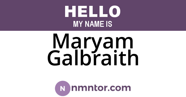 Maryam Galbraith