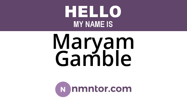 Maryam Gamble
