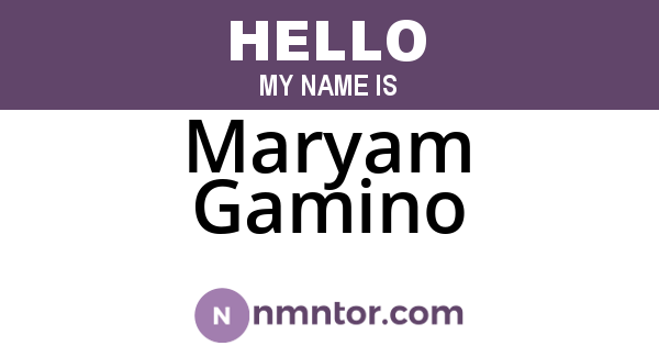 Maryam Gamino