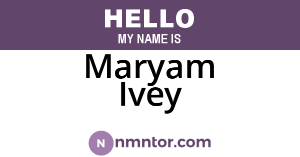 Maryam Ivey