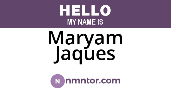 Maryam Jaques