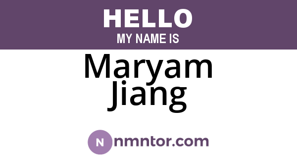 Maryam Jiang