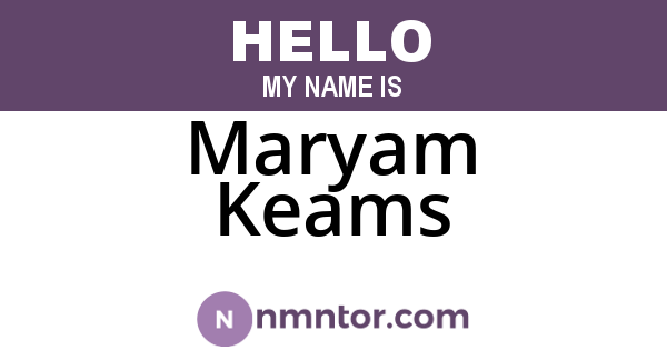 Maryam Keams
