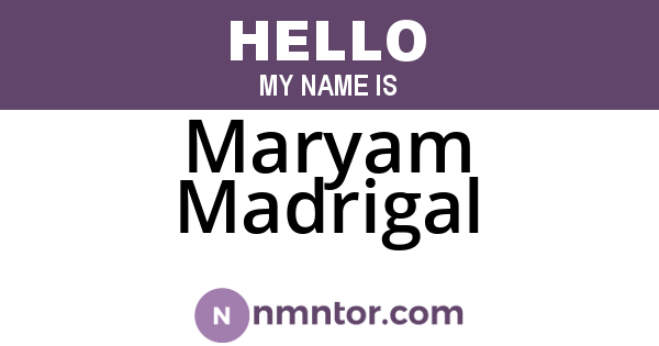 Maryam Madrigal