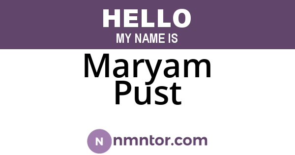 Maryam Pust