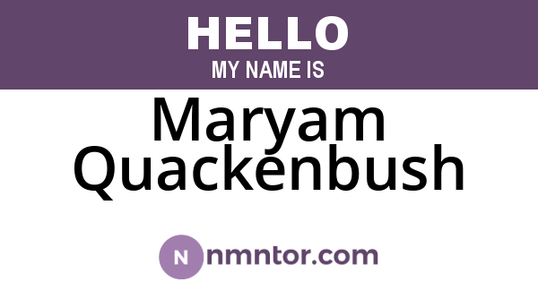 Maryam Quackenbush