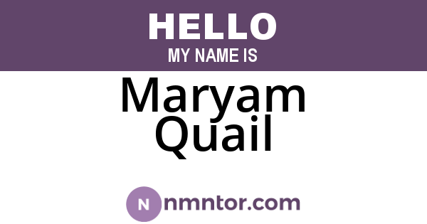 Maryam Quail