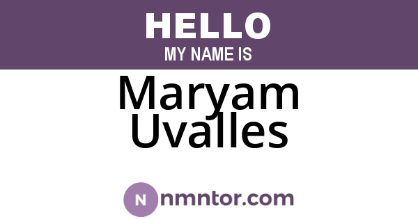 Maryam Uvalles