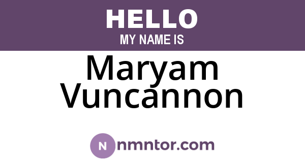 Maryam Vuncannon