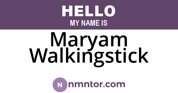 Maryam Walkingstick