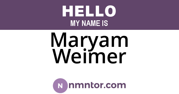 Maryam Weimer