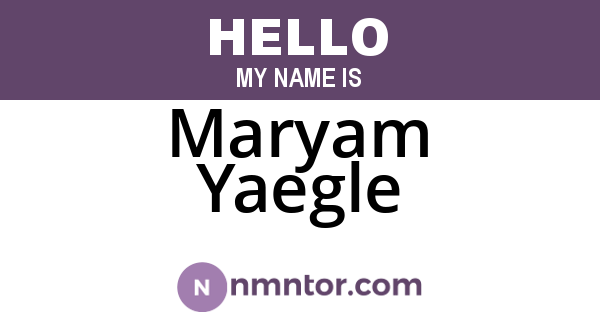 Maryam Yaegle