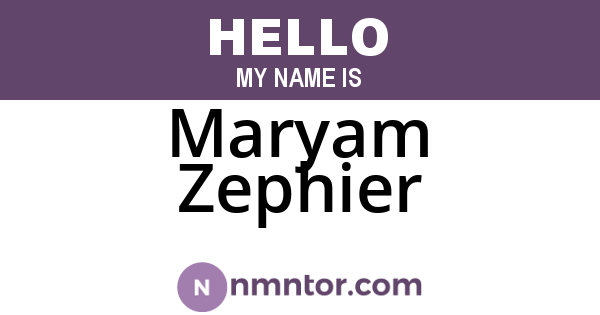 Maryam Zephier