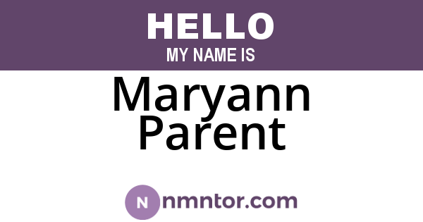 Maryann Parent