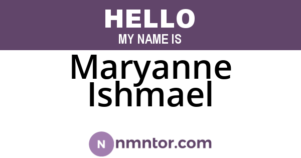 Maryanne Ishmael