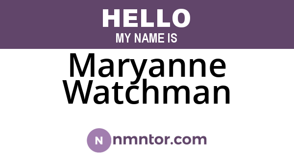 Maryanne Watchman