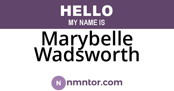 Marybelle Wadsworth