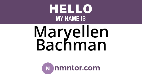 Maryellen Bachman