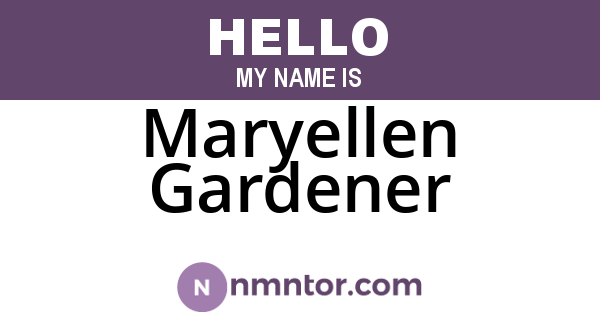 Maryellen Gardener