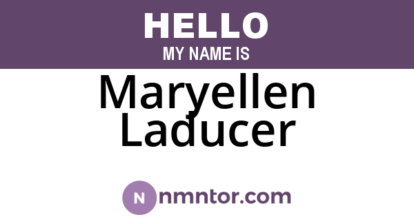 Maryellen Laducer