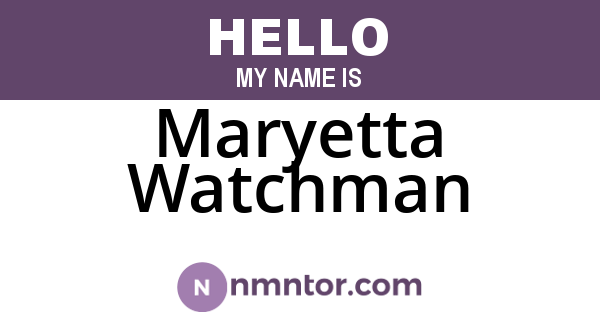 Maryetta Watchman