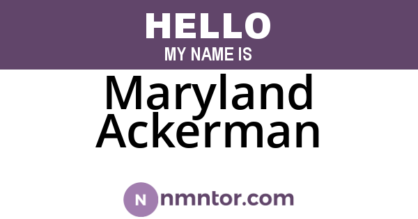 Maryland Ackerman