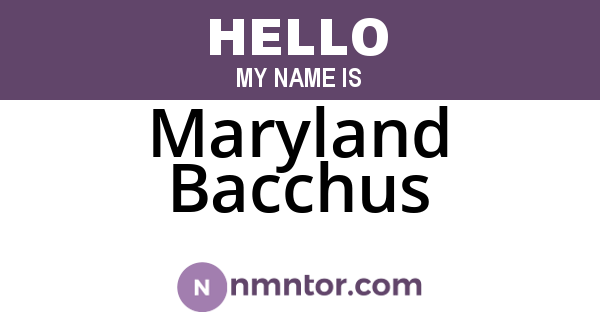Maryland Bacchus