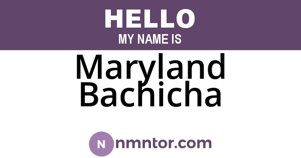 Maryland Bachicha