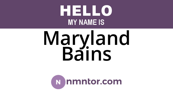 Maryland Bains