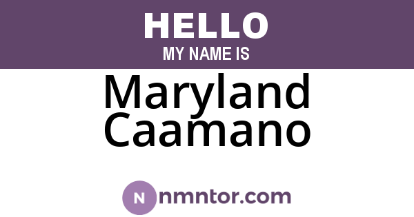 Maryland Caamano