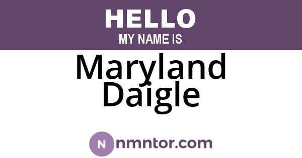 Maryland Daigle