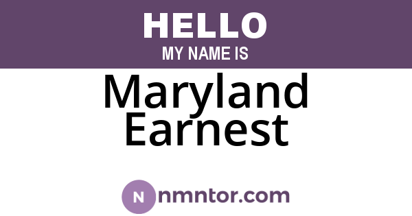 Maryland Earnest