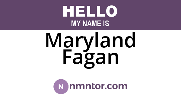 Maryland Fagan
