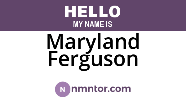 Maryland Ferguson